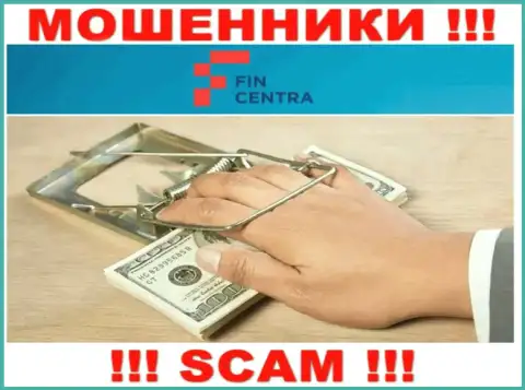 Отправка дополнительных финансовых активов в организацию FinCentra прибыли не принесет - это МАХИНАТОРЫ !