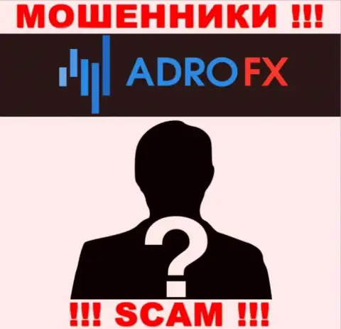 На веб-сайте организации AdroFX не сказано ни единого слова о их руководителях - это МОШЕННИКИ !!!