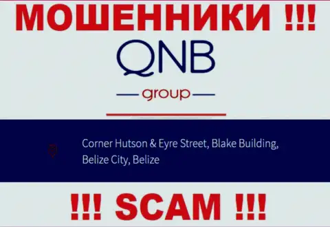 QNB Group - это ЛОХОТРОНЩИКИКьюНБиГруппСидят в офшорной зоне по адресу Corner Hutson & Eyre Street, Blake Building, Belize City, Belize