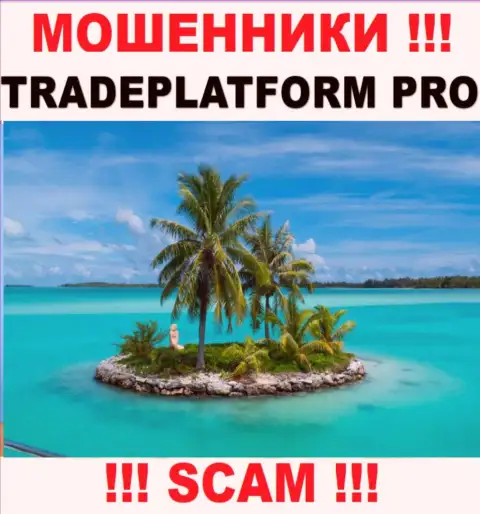 Trade Platform Pro - это мошенники !!! Информацию касательно юрисдикции конторы прячут