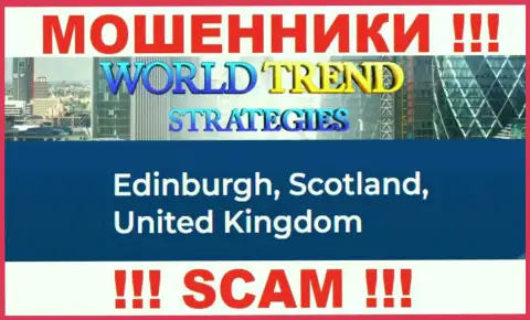 С Ворлд Тренд Стратеджис не рекомендуем иметь дела, ведь их адрес в оффшоре - Эдинбург, Шотландия, Соединенное Королевство