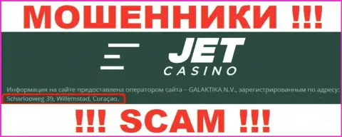 Jet Casino сидят на оффшорной территории по адресу Scharlooweg 39, Willemstad, Curaçao - это ШУЛЕРА !!!